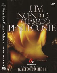 Um Incndio Chamado Pentecoste - Pastor Marco Feliciano